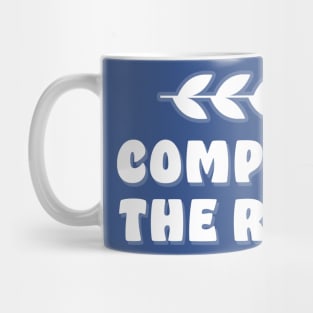 Compost the rich Mug